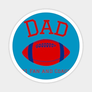 Dad, #1 Fan and Coach Football Dad Magnet